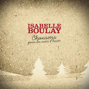 Boulay, Isabelle – Chansons Pour Les Mois D'hiver