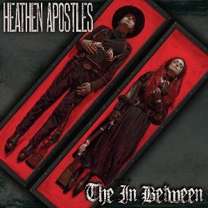 Heathen Apostles – The In Between