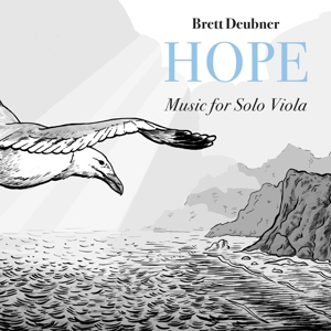 Deubner, Brett – Hope - Music For Solo Viola