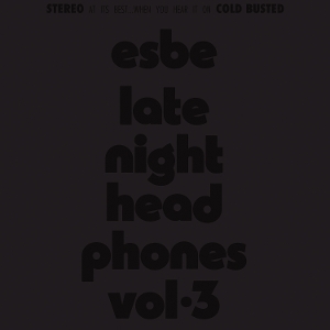 Esbe – Late Night Headphones Vol.3