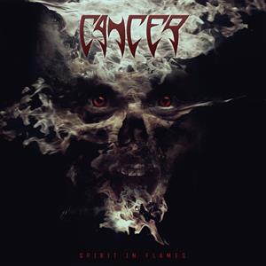 Cancer – Spirit In Flames