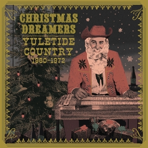 V/A – Christmas Dreamers: Yuletide Country '60-'72