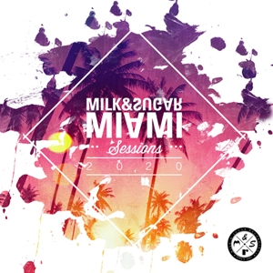 V/A – Miami Sessions 2020 - By Milk & Sugar