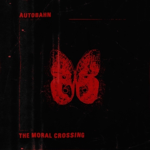 Autobahn – Moral Crossing
