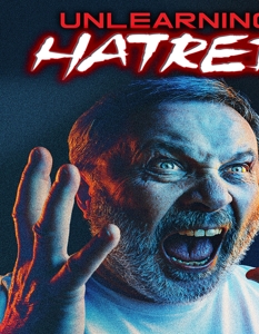 Documentary – Unlearning Hatred