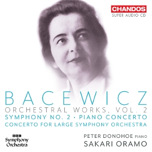 Bbc Symphony Orchestra & Sakari Oramo – Bacewicz: Orchestral Works Vol. 2