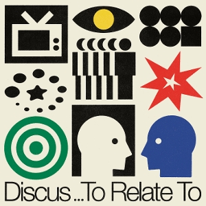 Discus – To Relate To
