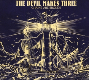 Devil Makes Three – Chains Are Broken