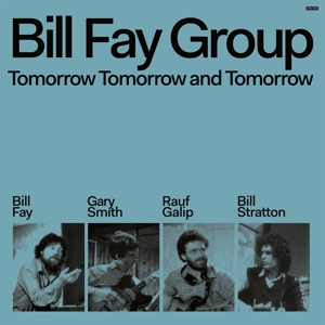 Bill Fay Group – Tomorrow Tomorrow and Tomorrow