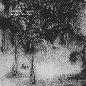 Basinski, William – Silent Night