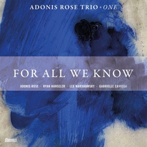 Adonis Rose Trio – For All We Know
