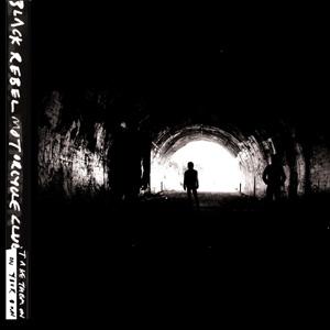 Black Rebel Motorcycle Club – Take Them On, On Your Own