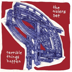 Aislers Set – Terrible Things Happen