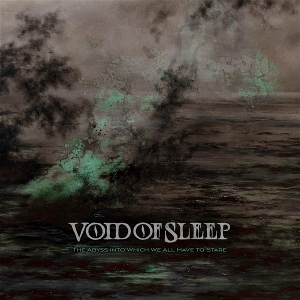 Void of Sleep – The Abyss Into Which We All Have To Stare