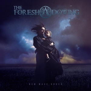 Foreshadowing – New Wave Order