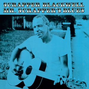 Blackwell, Scrapper – Mr. Scrapper's Blues