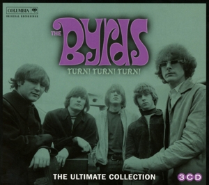 Byrds, the – Turn! Turn! Turn! the Byrds Ultimate Collection