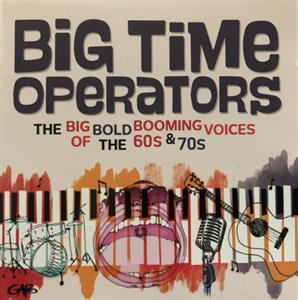 Various – Big Time Operators - Big Bold Booming Voices of the 60's & 70's