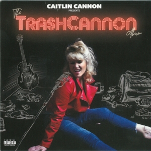 Cannon, Caitlin – The Trashcannon Album