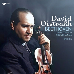 Oistrakh, David – Beethoven: Violin Concerto/Kreutzer Sonata/Encores