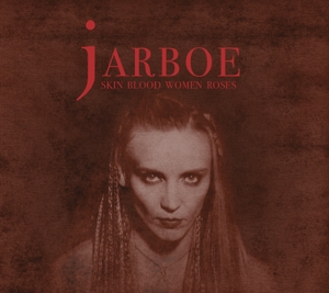 Jarboe – Skin Women Blood Roses