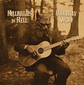 V/A – Hillbillies In Hell: Hillbilly Wolf (1952-1972)