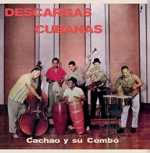 Cachao Y Su Combo – Descargas Cubanas