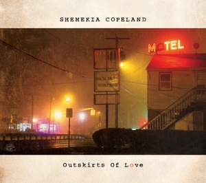 Copeland, Shemekia – Outskirts of Love