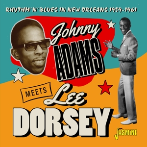 Adams, Johnny/Lee Dorsey – Rhythm 'N' Blues In New Orleans, 1959-1961