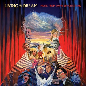 V/A – Living the Dream - Music From the Films of David Lynch
