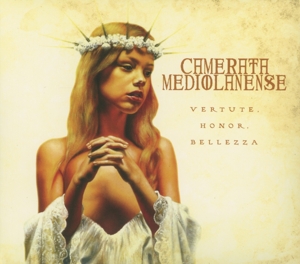 Camerata Mediolanense – Vertute, Honor, Bellezza