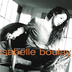 Boulay, Isabelle – Fallait Pas