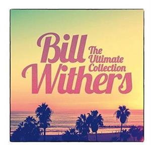 Bill Whithers – Ultimate Collection