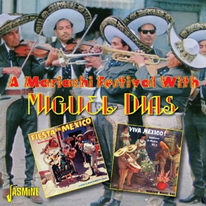 Dias, Miguel – A Mariachi Festival With