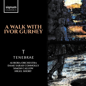 Tenebrae – A Walk With Ivor Gurney