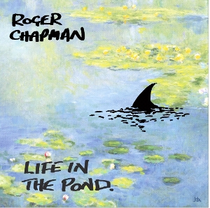 Chapman, Roger – Life In the Pond