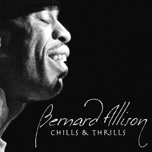 Allison, Bernard – Chills & Thrills
