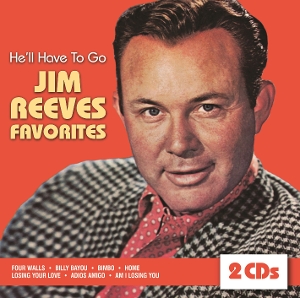 Reeves, Jim – He 'Ll Have To Go / Favorites
