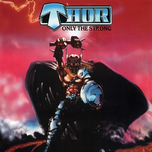 Thor – Only the Strong
