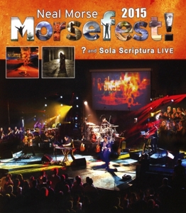 Morse, Neal – Morsefest! 2015 - ? and Sola Scriptura Live