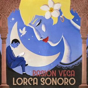 Vega, Pasion – Lorca Sonoro