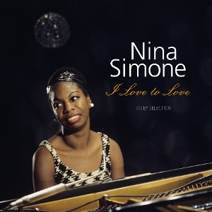Simone, Nina – I Love To Love - an Ep Selection