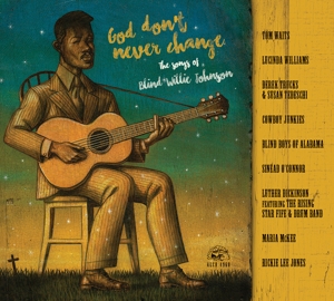 V/A – God Don't Ever Change: the Songs of Blind Willie Johnson