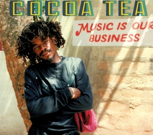 Cocoa Tea – Music is Our Business