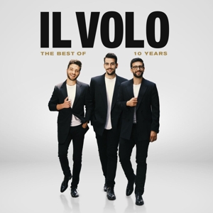 Il Volo – 10 Years - the Best of