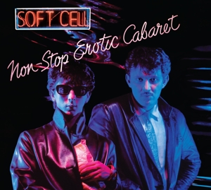 Soft Cell – Non-Stop Erotic Cabaret