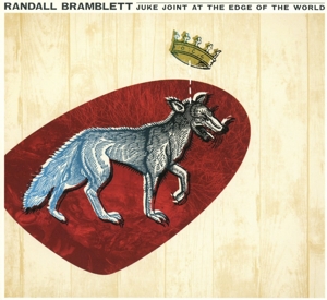 Bramblett, Randall – Juke Joint At the Edge of the World