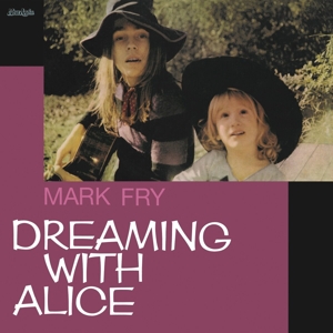 Fry, Mark – Dreaming With Alice