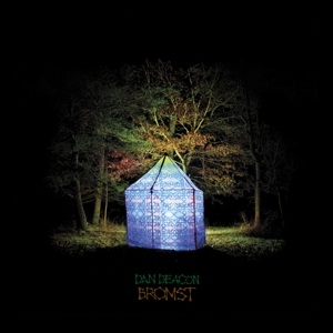 Deacon, Dan – Bromst