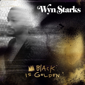 Starks, Wyn – Black is Golden